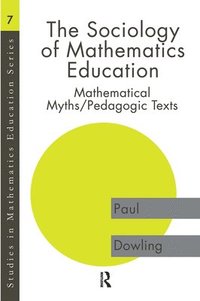bokomslag The Sociology of Mathematics Education