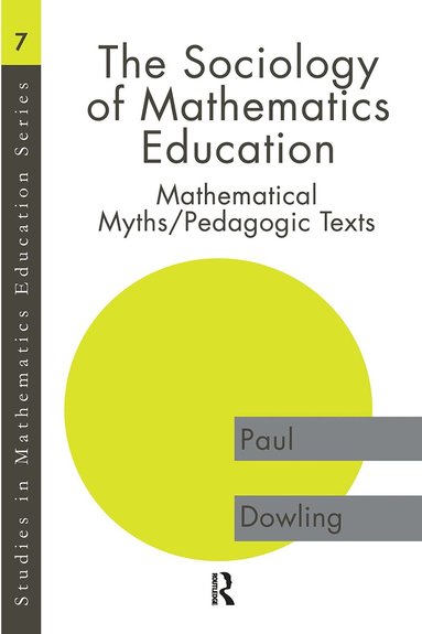 Paul Dowling - Sociology of Mathematics Education, Inbunden