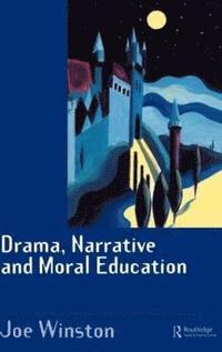 bokomslag Drama, Narrative and Moral Education