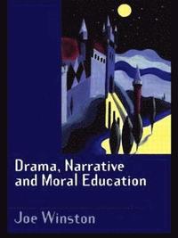 bokomslag Drama, Narrative and Moral Education
