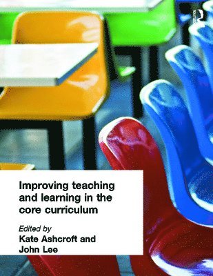 Improving Teaching and Learning In the Core Curriculum 1