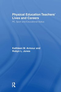 bokomslag Physical Education: Teachers' Lives And Careers