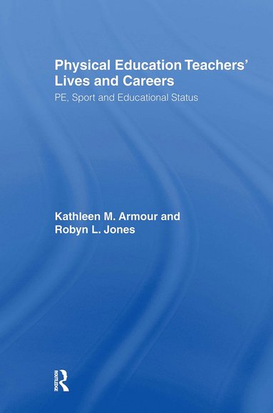 bokomslag Physical Education: Teachers' Lives And Careers