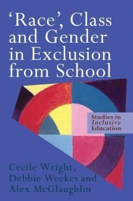bokomslag 'Race', Class and Gender in Exclusion From School