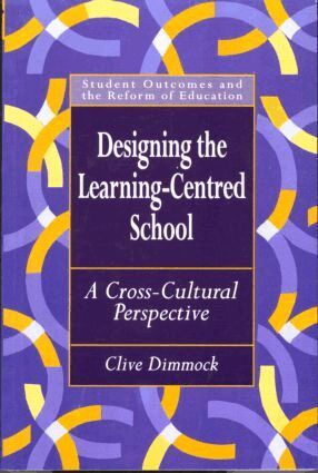 Clive Dimmock - Designing the Learning-centred School, Häftad
