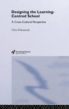 Clive Dimmock - Designing the Learning-centred School, Inbunden