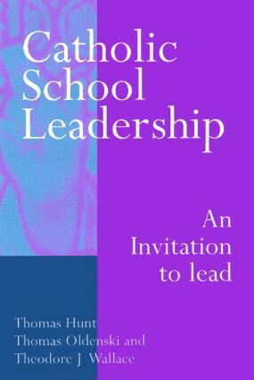 Thomas Hunt, Brother Thomas Oldenski, Theodore J. Wallace - Catholic School Leadership, Häftad
