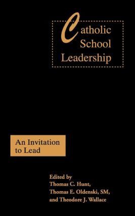 Thomas Hunt, Brother Thomas Oldenski, Theodore J. Wallace - Catholic School Leadership, Inbunden