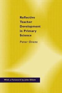 bokomslag Reflective Teacher Development in Primary Science