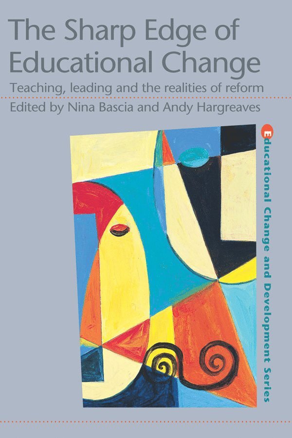 Nina Bascia, Andy Hargreaves - Sharp Edge of Educational Change, Häftad
