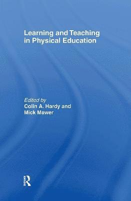 Colin Hardy, Mick Mawer - Learning and Teaching in Physical Education, Inbunden