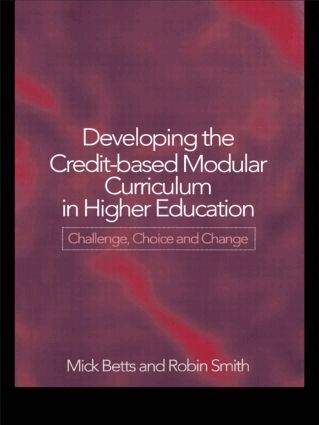 Mick Betts, Robin Smith - Developing the Credit-Based Modular Curriculum in Higher Education, Häftad