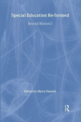 Harry Daniels - Special Education Reformed, Häftad