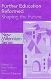 Pamela Robinson, Alan Smithers - Further Education Re-formed, Inbunden