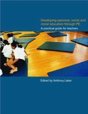 Developing Personal, Social and Moral Education through Physical Education 1