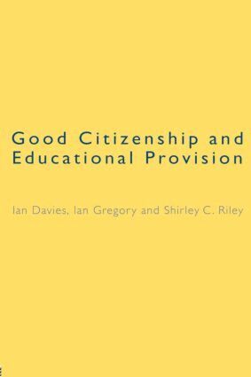 Ian Davies, Ian Gregory, Shirley Riley - Good Citizenship and Educational Provision, Häftad