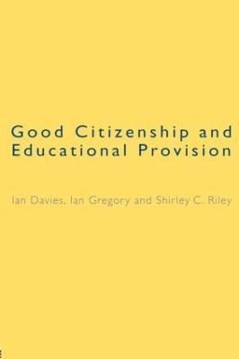 Good Citizenship and Educational Provision 1