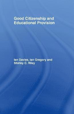 Good Citizenship and Educational Provision 1