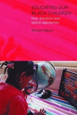 Richard Majors - Educating Our Black Children, Häftad