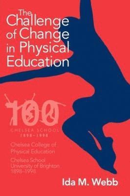 bokomslag The Challenge of Change in Physical Education