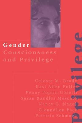Gender Consciousness and Privilege 1