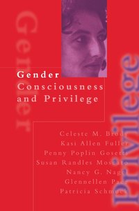 bokomslag Gender Consciousness and Privilege