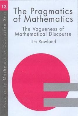 The Pragmatics of Mathematics Education 1