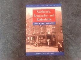 Southwark, Bermondsey and Rotherhithe in Old Photographs 1