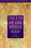 The End of the Middle Ages? 1