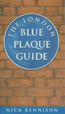 Nick Rennison - London Blue Plaque Guide, Häftad