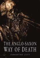 bokomslag The Anglo-Saxon Way of Death