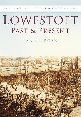 Lowestoft Past and Present