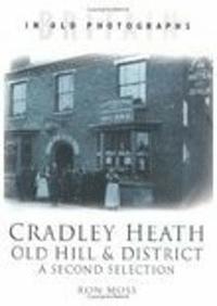 bokomslag Cradley Heath, Old Hill and District: A Second Selection