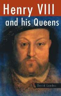 bokomslag Henry VIII and His Queens