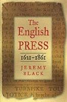 bokomslag The English Press, 1621-1861