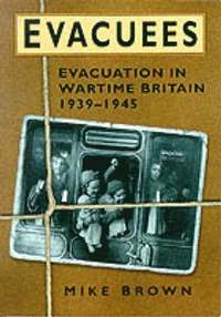 bokomslag Evacuees, 1939-1945
