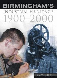 bokomslag Birmingham's Industrial Heritage