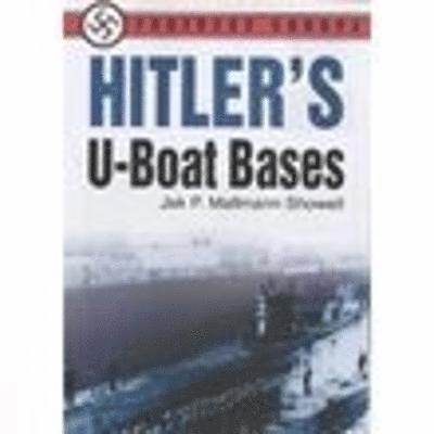 Hitler's U-Boat Bases 1