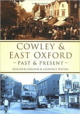 bokomslag Cowley and East Oxford Past and Present