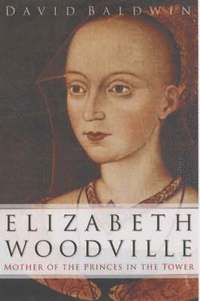 bokomslag Elizabeth Woodville