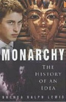 Monarchy: The History of an Idea 1