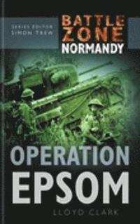 bokomslag Battle Zone Normandy: Operation Epsom