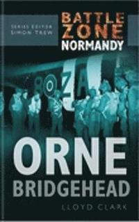 bokomslag Battle Zone Normandy: Orne Bridgehead