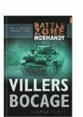 George Forty - Battle Zone Normandy: Villers Bocage, Inbunden. Tillgänglighet: Tillfälligt slut