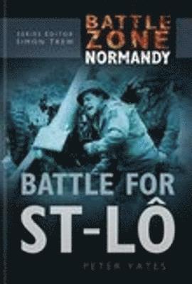 bokomslag Battle Zone Normandy: Battle for St-L