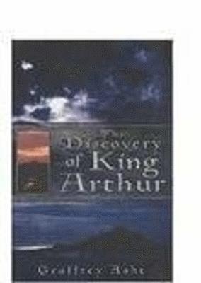 bokomslag The Discovery of King Arthur