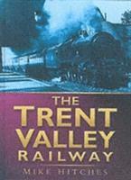 bokomslag The Trent Valley Railway
