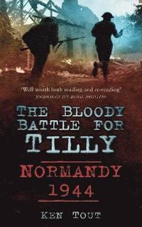 bokomslag The Bloody Battle for Tilly