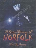 bokomslag A Grim Almanac of Norfolk