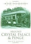 David R Johnson - Around Crystal Palace and Penge, Häftad